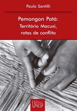 Pemongon patá: território macuxi, rotas de conflito