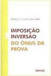 Imposição e Inversão do Ônus da Prova