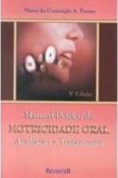 Manual Prático de Motricidade Oral: Avaliação e Tratamento