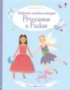 Vestindo Minhas Amigas: Princesas e Fadas