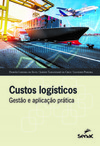 Custos logísticos: gestão e aplicação prática