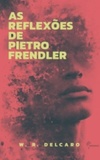 As reflexões de Pietro Frendler