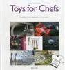 TOYS FOR CHEFS