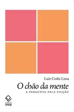 O Chão da Mente: a Pergunta pela Ficção