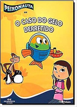 Peixonauta - O Caso Do Gelo Derretido