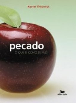 Pecado: o que É? como Se Faz?