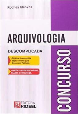ARQUIVOLOGIA DESCOMPLICADA