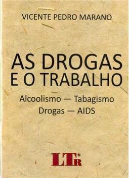 As Drogas e o Trabalho