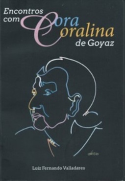 Encontros com Cora Coralina de Goyas