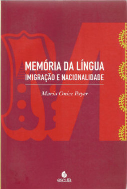 Memória da língua: imigração e nacionalidade