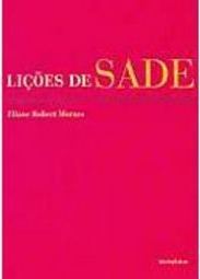 Lições de Sade: Ensaios Sobre a Imaginação Libertina