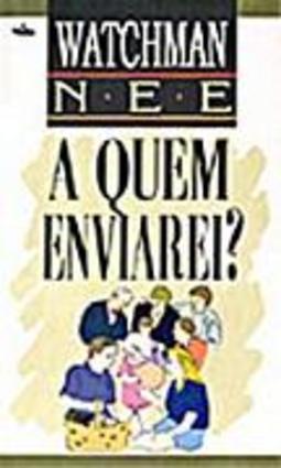 Quem Enviarei?,A