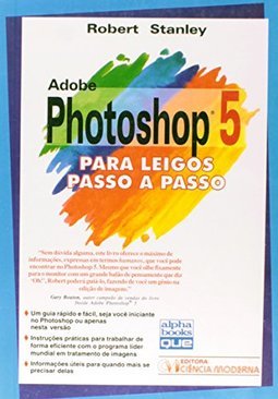 Adobe Photoshop 5 para Leigos: Passo a Passo