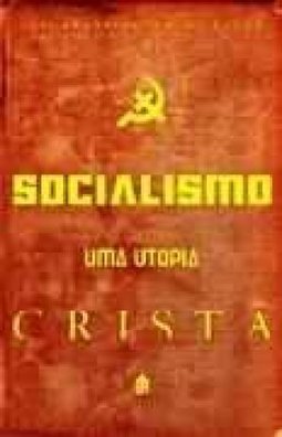 Socialismo: uma Utopia Cristã