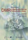 DMRI - Degeneração Macular Relacionado a Idade