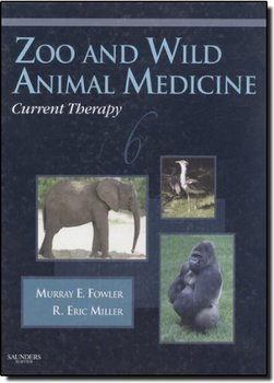 Zoo and Wild Animal Medicine Current Therapy