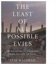 THE LEAST OF ALL POSSIBLE EVIL: HUMANITARIAN...GAZA