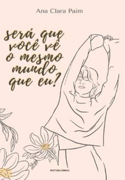 Será que você vê o mesmo mundo que eu? 