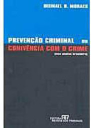 Prevenção Criminal ou Conivência com o Crime (uma Análise Brasileira)