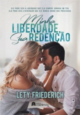Minha Liberdade, sua Redenção