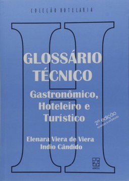 Glossário técnico: gastronômico, hoteleiro e turístico