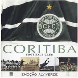 Coritiba Foot Ball Club: Emoção Alviverde