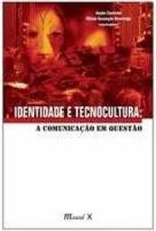 IDENTIDADE E TECNOCULTURA