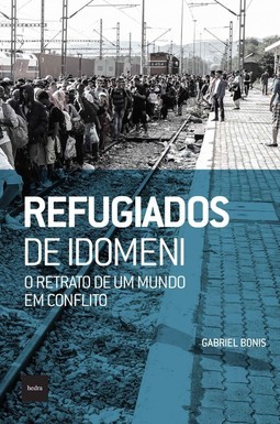 Refugiados de Idomeni: O retrato de um mundo em conflito