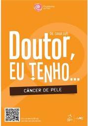 Doutor Eu Tenho...Câncer de Pele