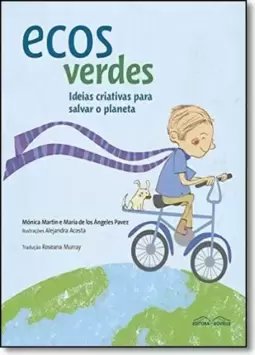 Ecos Verdes - Ideias Criativas Para Salvar O Planeta