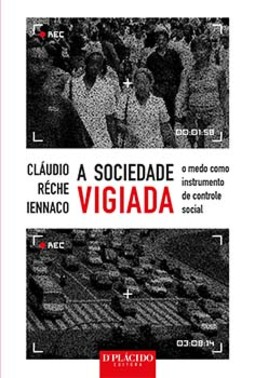 A sociedade vigiada: o medo como instrumento de controle social