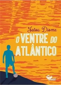O Ventre do Atlantico