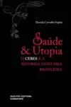 Saúde e utopia: O cebes e a reforma sanitária brasileira (1976-1986)