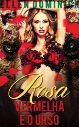 Rosa Vermelha e o Urso (Contos de Fadas Eróticos)