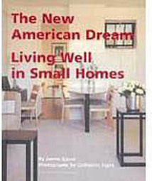 The New American Dream: Living Well in Small Homes - Importado