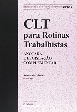 CLT Para Rotinas Trabalhistas: Anotada e Legislação Complementar