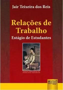 Relações de Trabalho: Estágio de Estudantes
