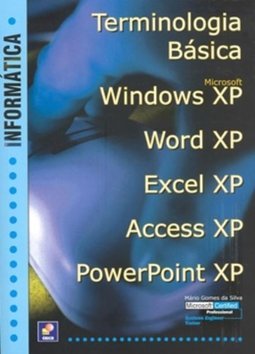Informática:Terminologia Básica: Windows XP, Word XP, Excel XP...