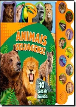 Animais Selvagens (Colecao Animais Barulhentos)