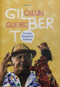 Gilberto Calungueiro: se esse boneco falasse