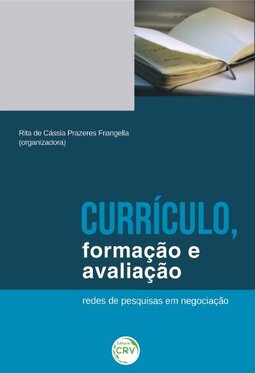 Currículo, formação e avaliação: redes de pesquisas em negociação