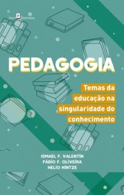 Pedagogia: temas da educação na singularidade do conhecimento