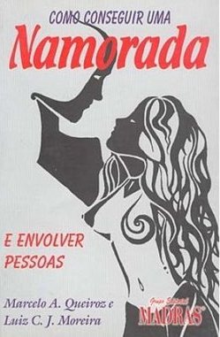 Como Conseguir uma Namorada e Envolver Pessoas