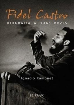 Fidel Castro: Biografia a Duas Vozes