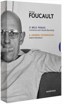 BOX MICHEL FOUCAULT: O BELO PERIGO E A G...STRANGEIRA