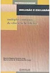Inclusão e Exclusão: Múltiplos Contornos da Educação Brasileira