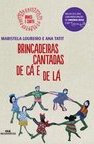 BRINCADEIRAS CANTADAS DE CA E DE LA