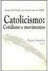 Catolicismo: Cotidiano e Movimentos
