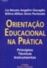 Orientação Educacional na Prática: Princípios Técnicas Instrumentos