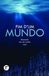Fim d'um mundo: baseado em um sonho real